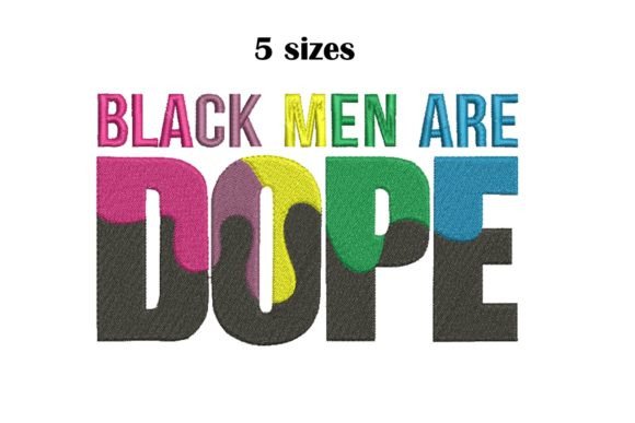 Black Men Are Dope